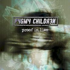 Proof In Lies mp3 Single by Pygmy Children