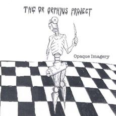 Opaque Imagery mp3 Album by The Dr. Orphyus Project
