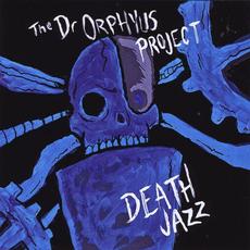 Death Jazz mp3 Album by The Dr. Orphyus Project