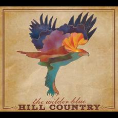 Hill Country mp3 Album by The Wilder Blue
