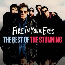 Fire In Your Eyes (The Best Of The Stunning) mp3 Artist Compilation by The Stunning