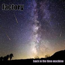 Back In The Time Machine mp3 Album by Factory