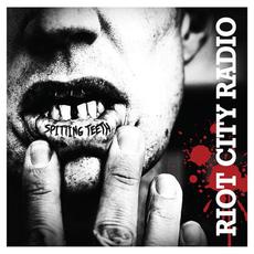 Spitting Teeth mp3 Album by Riot City Radio