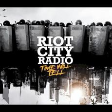 Time Will Tell mp3 Album by Riot City Radio