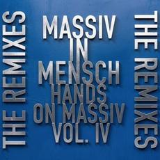 Hands on Massiv Vol. IV (The Remixes) mp3 Album by Massiv In Mensch
