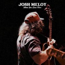 Where You Came From mp3 Album by Josh Meloy