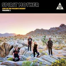 Live in the Mojave Desert, Vol. 3 mp3 Live by Spirit Mother