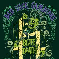 Bluff of Death mp3 Album by Bad Luck Gamblers
