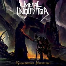 Unconditional Absolution mp3 Album by Metal Inquisitor