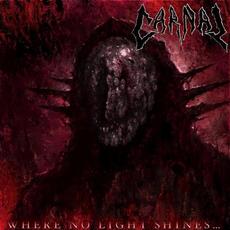 Where No Light Shines... mp3 Album by Carnal