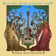 Blue Sky After Pleasant Rain mp3 Album by Norm MacPherson