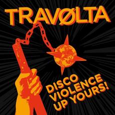 Discoviolence Up Yours! mp3 Album by Travolta