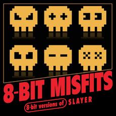 8-Bit Versions Of Slayer mp3 Album by 8-Bit Misfits