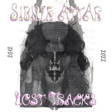 Lost Tracks 2012-2022 mp3 Album by Sibille Attar