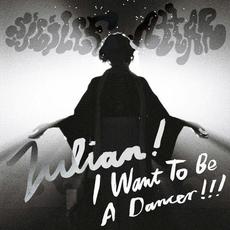 Julian! I Want To Be A Dancer! mp3 Album by Sibille Attar