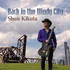 Back In The Windy City mp3 Album by Shun Kikuta