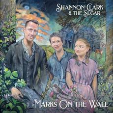 Marks on the Wall mp3 Album by Shannon Clark & the Sugar