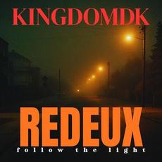 Follow the Light (Redeux) mp3 Album by KingdomDK