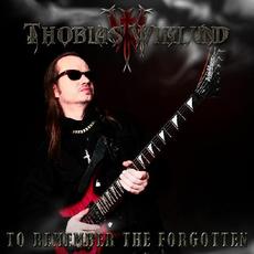To Remember The Forgotten mp3 Album by Thobias Wiklund