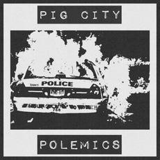 Polemics mp3 Album by Pig City