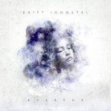 Breathe mp3 Album by Exist Immortal