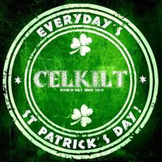 Everyday’s St. Patrick’s Day mp3 Album by Celkilt