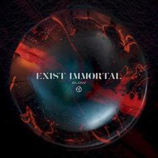 Glow mp3 Single by Exist Immortal