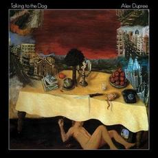 Talking to the Dog mp3 Album by Alex Dupree