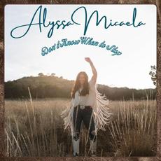 Don't Know When To Stop mp3 Album by Alyssa Micaela