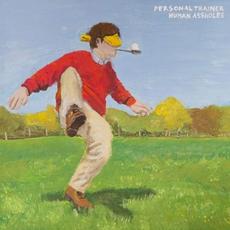 Human Assholes mp3 Album by Personal Trainer