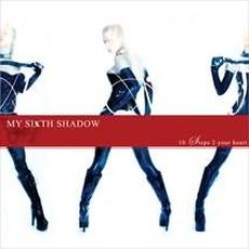 10 Steps To Your Heart mp3 Album by My Sixth Shadow