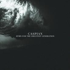 Hymn for the Greatest Generation mp3 Album by Caspian