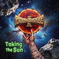 Taking the Sun mp3 Album by Chaos Warehouse