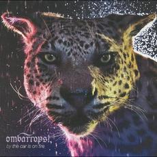 Ombarrops! mp3 Album by The Car Is On Fire