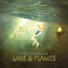 Lake & Flames mp3 Album by The Car Is On Fire