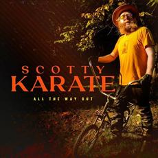 All the Way Out mp3 Album by Scotty Karate
