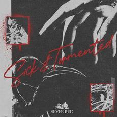 Sick and Tormented mp3 Album by Sever Red