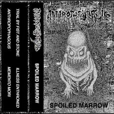 Spoiled Marrow mp3 Album by Anthropophagous
