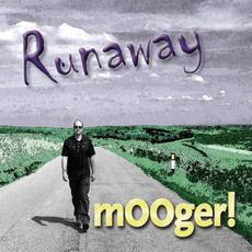 Runaway mp3 Album by Mooger!
