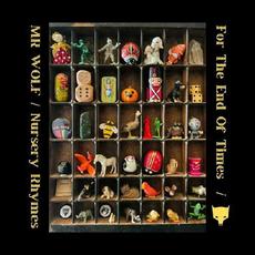 Nursery Rhymes For The End Of Times mp3 Album by Mr. Wolf