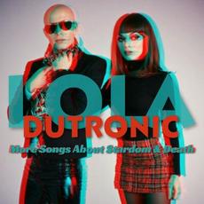 More Songs About Stardom & Death mp3 Album by Lola Dutronic