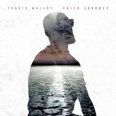 Faith Journey mp3 Album by Travis Malloy