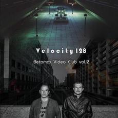 Betamax Video Club, Vol. 2 mp3 Album by Velocity 128