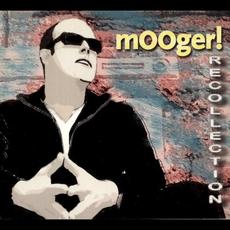 Recollection mp3 Artist Compilation by Mooger!
