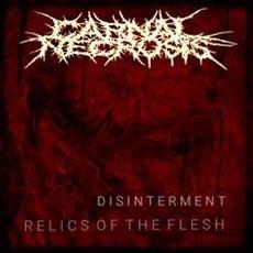 Disinterment - Relics Of The Flesh mp3 Single by Carnal Necrosis