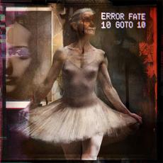 10 GOTO 10 mp3 Album by Error Fate