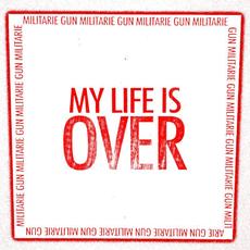 My Life Is Over mp3 Album by Militarie Gun
