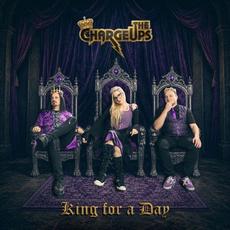 King For A Day mp3 Album by Chip & The Charge Ups
