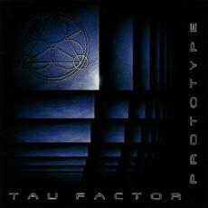 Prototype mp3 Album by Tau Factor