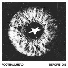 Before I Die mp3 Album by Footballhead